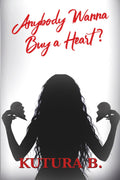 Anybody Wanna Buy A Heart?