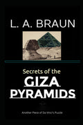 Secrets of the Giza Pyramids (Secrets of the Ancients)