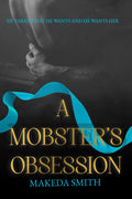 A Mobster’s Obsession: A Dark Mafia Romance (The Ten Irish Fists Series)