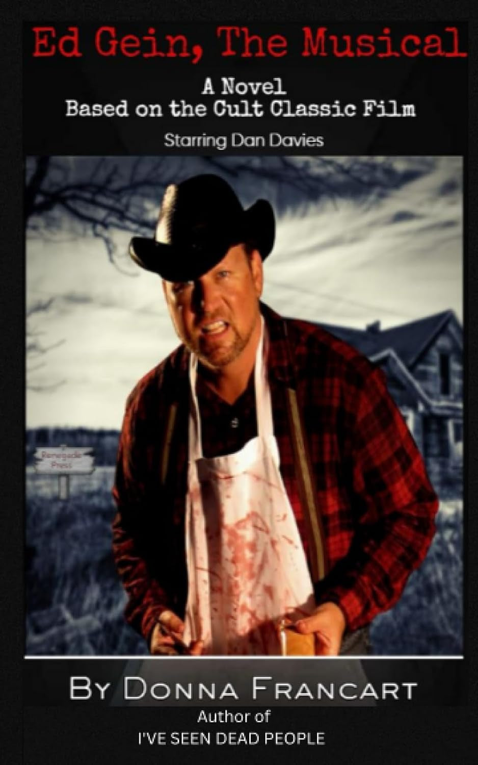Ed Gein, The Musical - A Novel