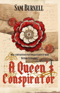 A Queen's Conspirator: Tudor Historical Fiction Novel - Mercenary For Hire Book 8 (Richard Fitzwarren Tudor Historical)
