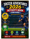 Soccer Adventures 2026 Activity Book for Kids: Puzzles, Coloring, Trivia, QR Video Clues & Fun Soccer Challenges