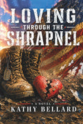 Loving Through The Shrapnel