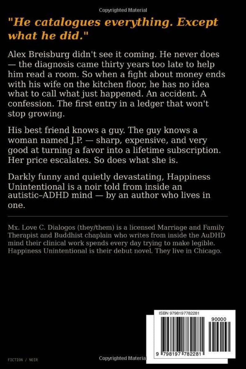 Happiness Unintentional: A Psychological Noir
