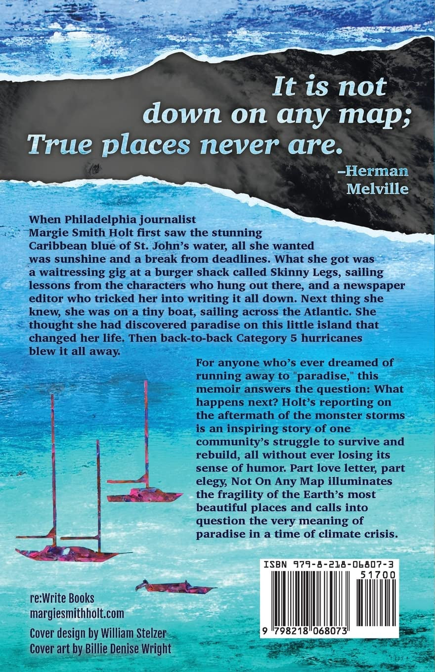 Not On Any Map: One Virgin Island, Two Catastrophic Hurricanes, and the True Meaning of Paradise