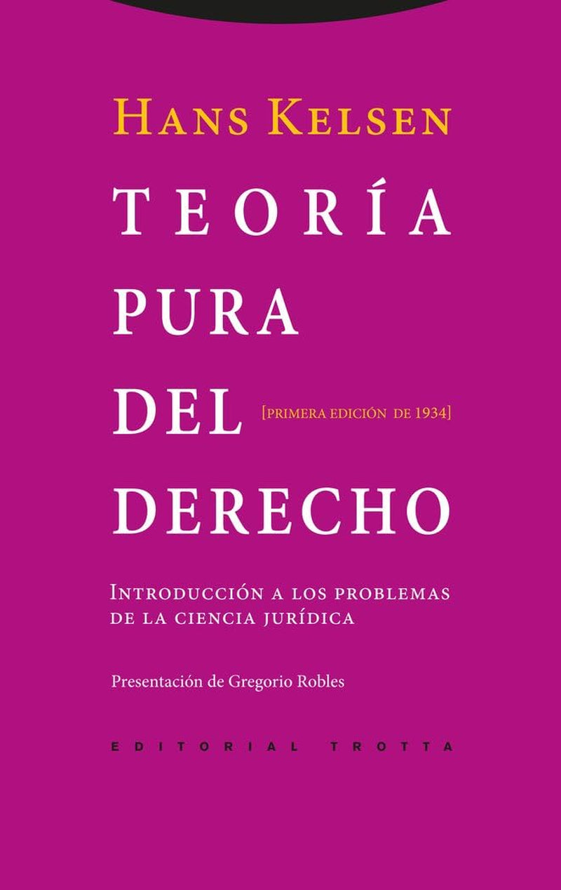 Teoría pura del derecho: Introducción a los problemas de la ciencia jurídica. Primera edición de 1934