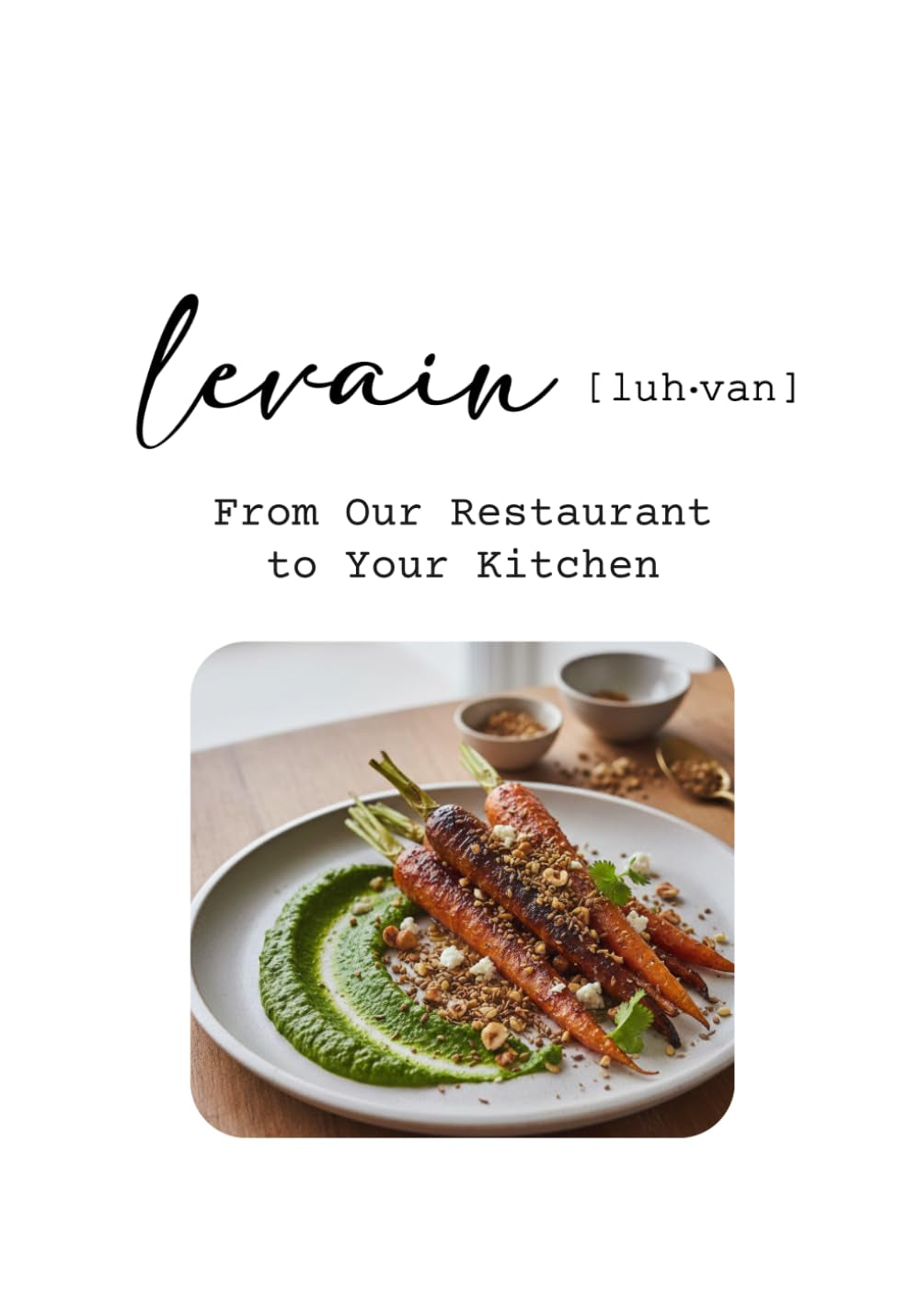 Levain - From Our Restaurant to Your Kitchen