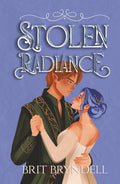Stolen Radiance (The Everlight Duology)