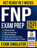 FNP Certification Exam Prep: The Most Complete Guide with 1500+ Test Questions, Detailed Rationales, Intensive Reviews & 10 Practice Exams to Get Ready in No Time and Pass Your Boards with Confidence