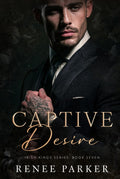 Captive Desire: An Enemies to Lovers Mafia Romance (Irish Kings)