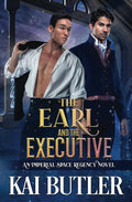 The Earl and the Executive: An Imperial Space Regency Novel