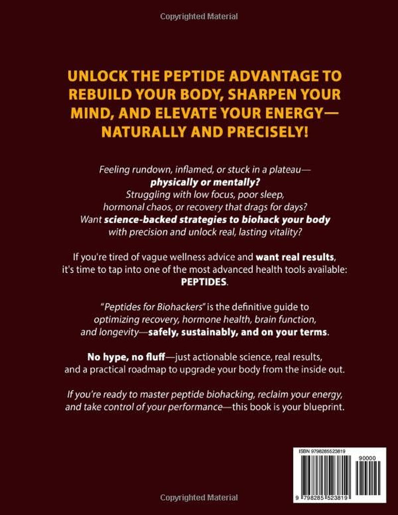 Peptides for Biohackers: The Ultimate Guide to Anti-Aging, Fat Loss, Muscle Recovery, Sleep Optimization, and Peak Vitality