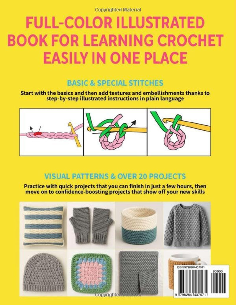 Crochet School for Absolute Beginners: Learn Crochet Quickly with Clear Instructions, Step-By-Step Illustrations, and 20+ Easy Projects for First-Time Makers