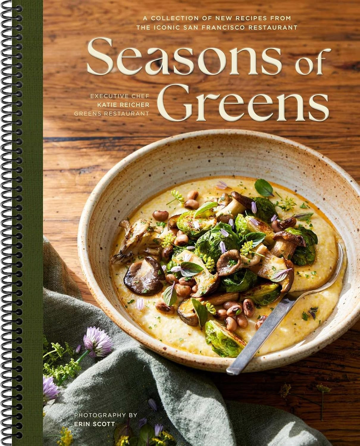 Seasons of Greens: A Collection of New Recipes from the Iconic San Francisco Restaurant (Spiral bound)