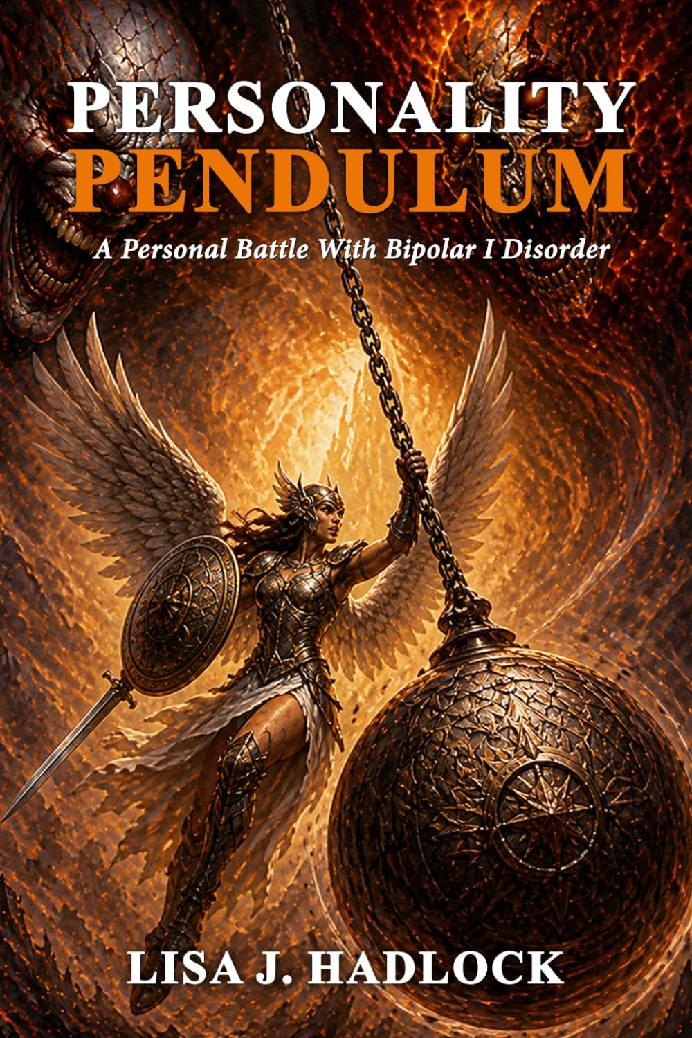 PERSONALITY PENDULUM: A Personal Battle With Bipolar I Disorder