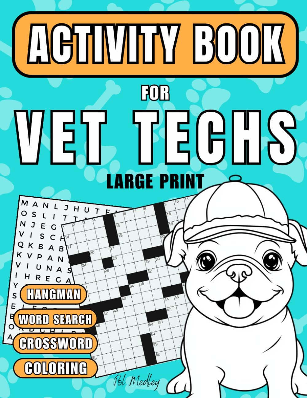 Vet Tech Activity Book: A Creative and Fun Appreciation Gift for Veterinary Technicians: Including Word Search, Crossword, and Coloring Pages