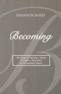 Becoming: 30 Days to Being a More Present, Peaceful & Purposeful Mom