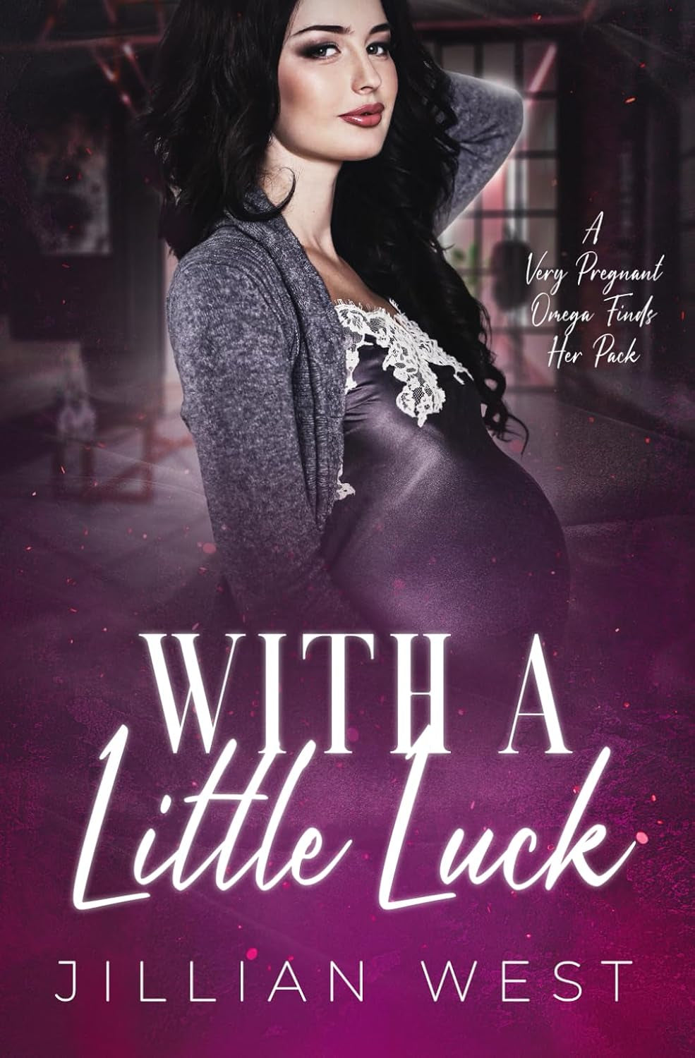With A Little Luck (A Pregnant Omega Finds Her Pack)