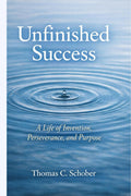 Unfinished Success: A Life of Invention, Perseverance, and Purpose Author