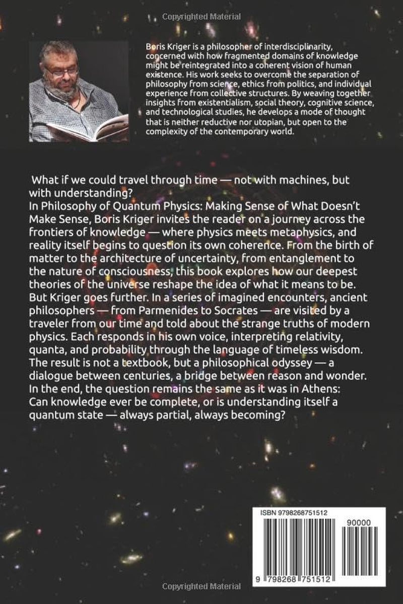 Philosophy of Quantum Physics: Making Sense of What Doesn’t Make Sense (SCIENCE AND COSMOS)