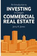 An Introduction to Investing in Oregon Commercial Real Estate