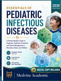Essentials of Pediatric Infectious Diseases 2026: A Practical Modern Guide to Diagnosis, Treatment, Prevention, and Clinical Management in Neonates, Infants, and Children