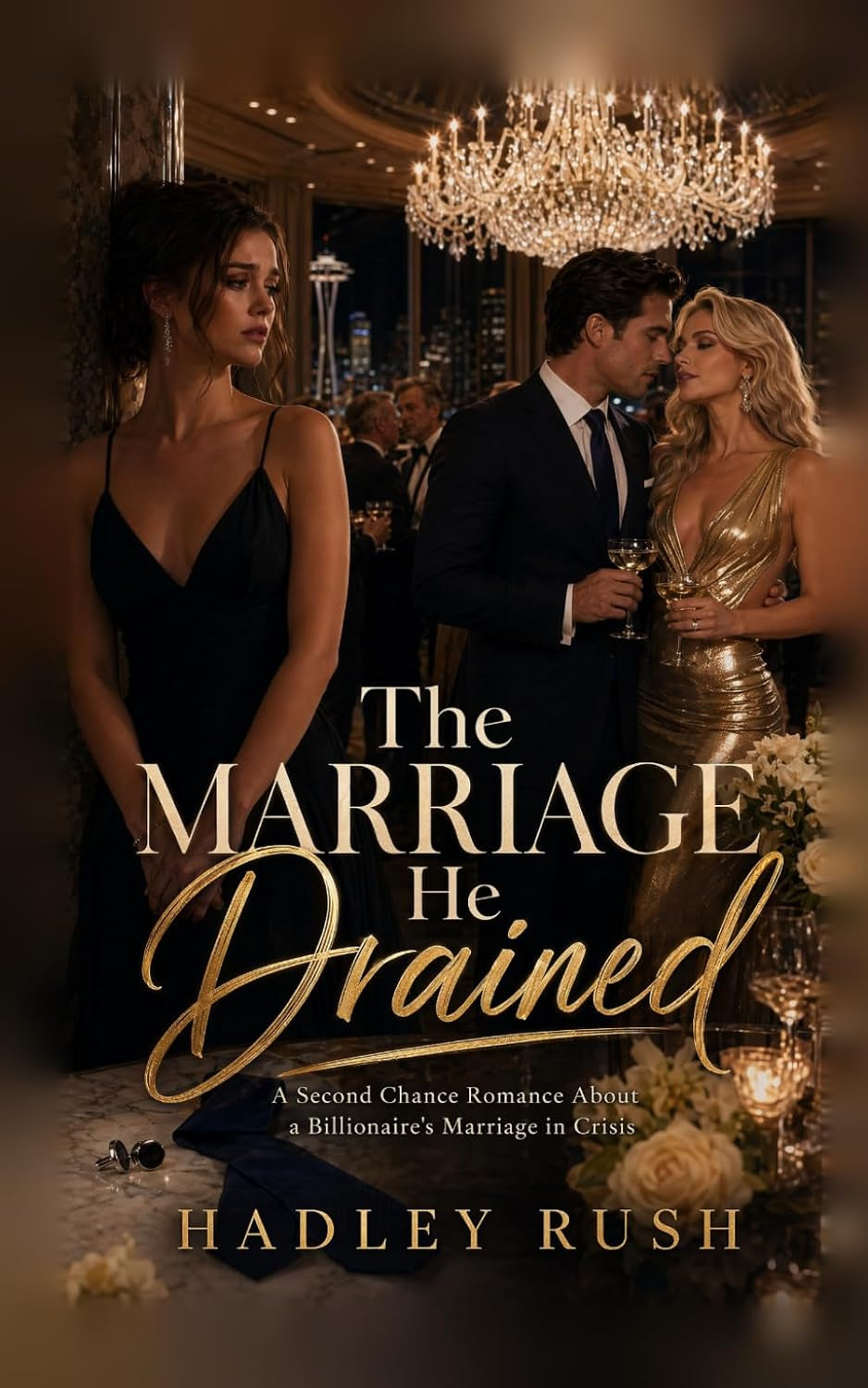 The Marriage He Drained: A Second Chance Romance about a Billionaire's Marriage in Crisis (Groveling Billionaire's Redemption)