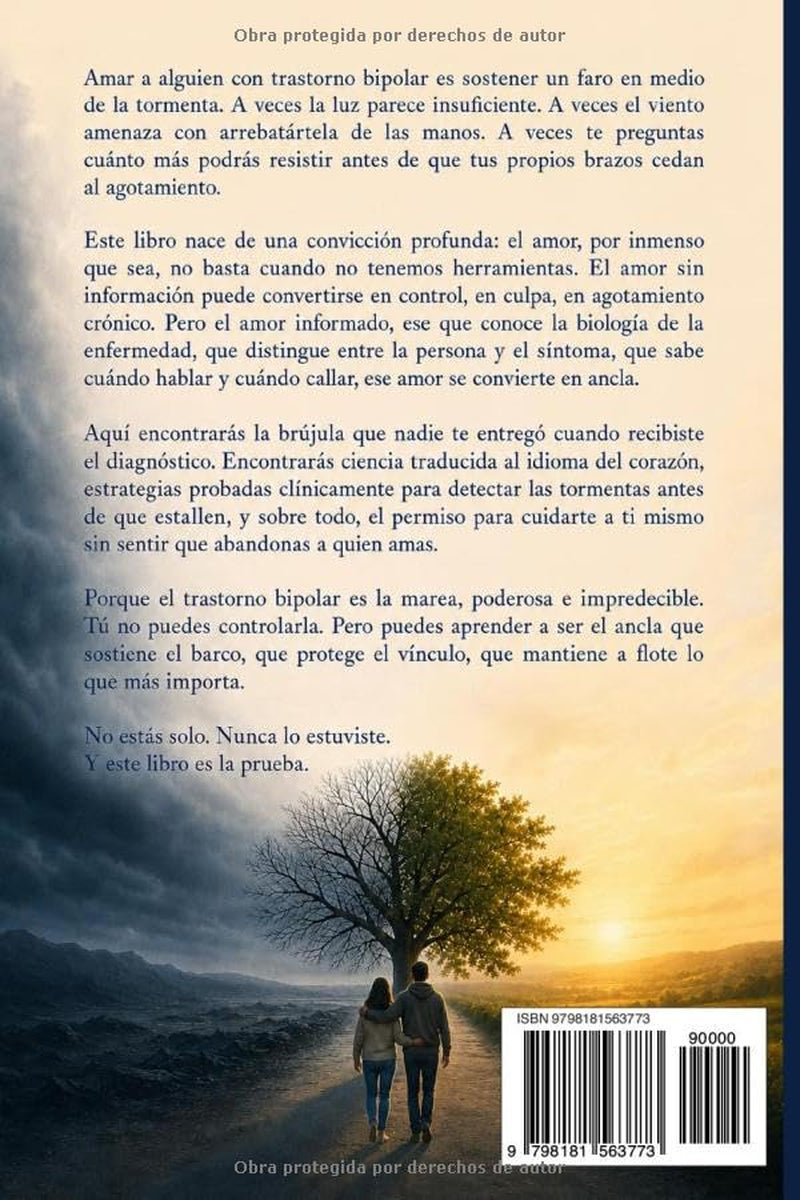 SOBREVIVIR AL TRASTORNO BIPOLAR DE UN SER QUERIDO: Lo que ningún psiquiatra te explicó: la guía empática y basada en evidencia que toda familia ... y proteger su salud mental (Spanish Edition)