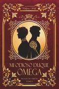 Mi odioso Duque Omega (Palacio de Cristal) (Spanish Edition)