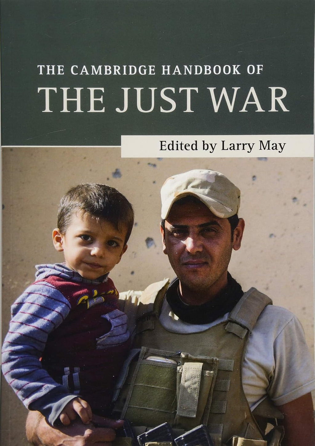 The Cambridge Handbook of the Just War (Cambridge Handbooks in Philosophy)