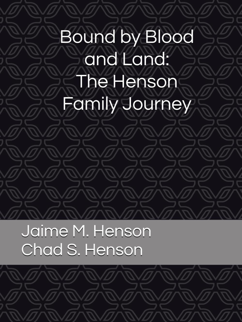 Bound by Blood and Land: The Henson Family Journey