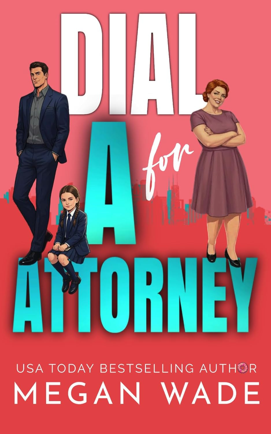 Dial A for Attorney: a plus-size heroine meets single dad romance (Curves & Capital)