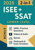 ISEE + SSAT LOWER LEVEL TEST PREP (2-in-1): The Most Powerful and Complete Guide to Ace the Test in 4 Weeks with 1400+ Practice Questions [INCLUDES: Videos & Audio, Games, Flashcards & Exam Simulator
