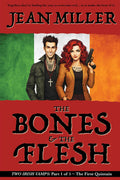 The Bones & The Flesh: Part 1 of 5 ~ The First Quintain (TWO IRISH VAMPS)