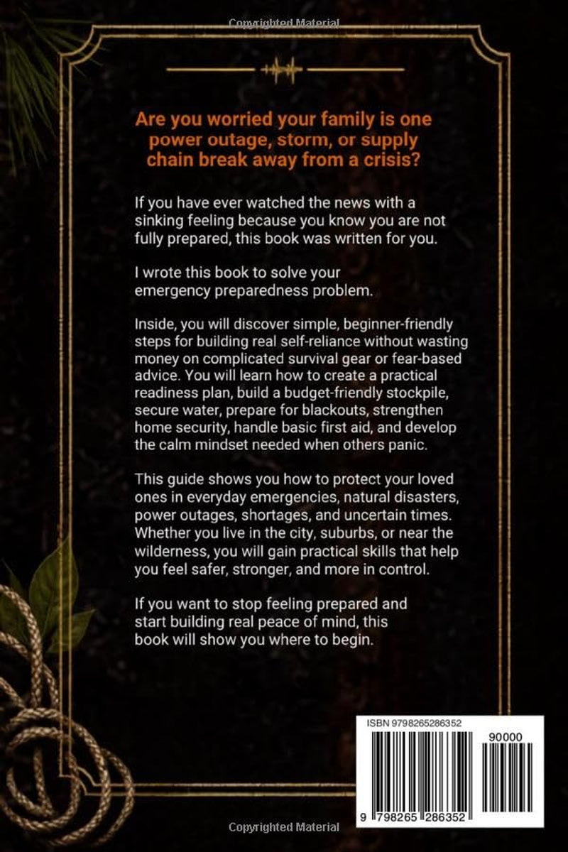 The Ultimate Prepper's Survival Bible for Beginners: A Step-by-Step Guide to Mastering Survival Skills, Building a Life-Saving Stockpile, and Thriving in Any Crisis—No Experience Needed!