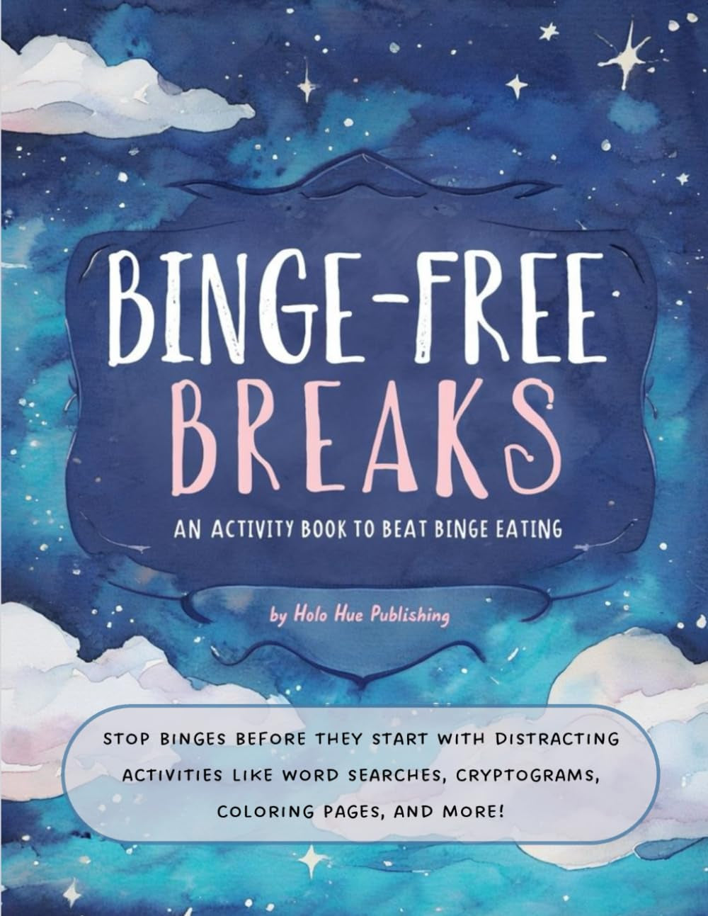 Binge-Free Breaks: An Activity Book to Beat Binge Eating: Binge Eating Distraction Workbook, Puzzle, Activity Book
