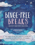 Binge-Free Breaks: An Activity Book to Beat Binge Eating: Binge Eating Distraction Workbook, Puzzle, Activity Book
