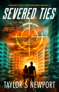Severed Ties (Dauntless Defenders)