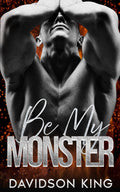 Be My Monster (Be Mine)