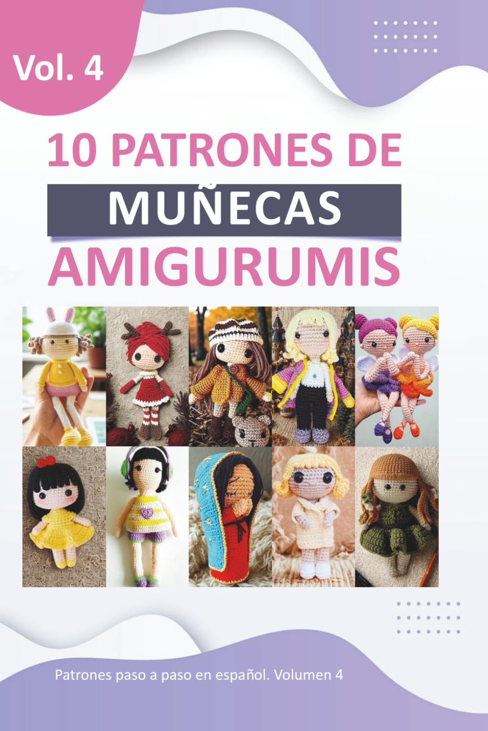 Patrones de amigurumis en español: libros para tejer amigurumis en español con 10 patrones de Muñecas Variadas amigurumis muñecos de crochet (Spanish Edition)