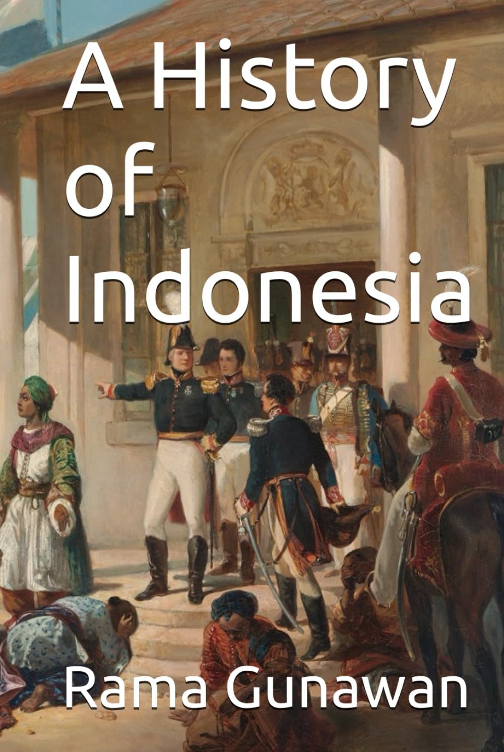 A History of Indonesia