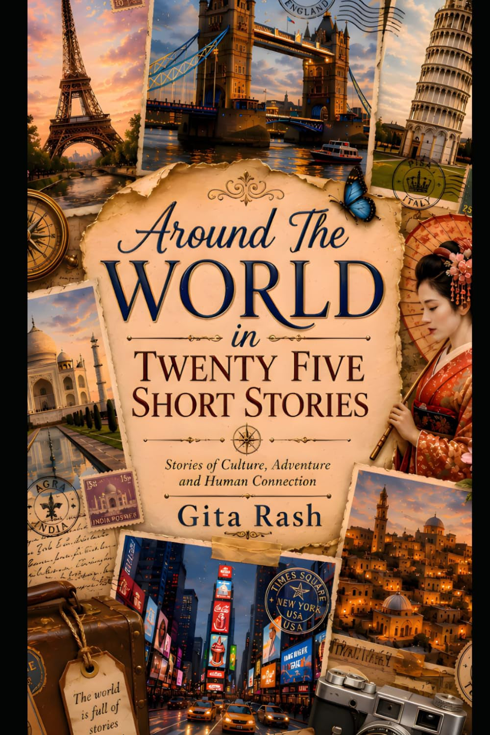 Around The World in Twenty-Five Short Stories: Travel the globe in your armchair