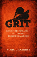 GRIT: Godly Restoration Initiating Transformation