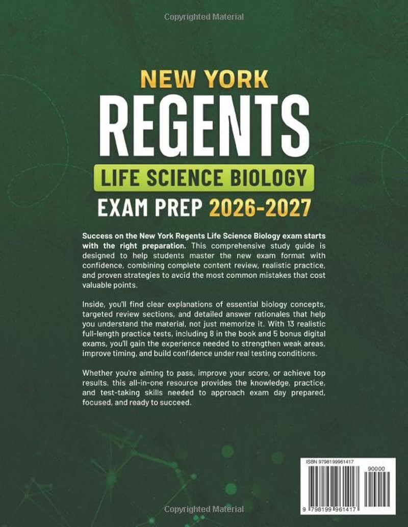 New York Regents Life Science Biology Exam Prep 2026–2027: Master the New Exam Format, Avoid Common Traps, Build Confidence with Full-Length Practice Tests, Complete Review, and Detailed Explanations