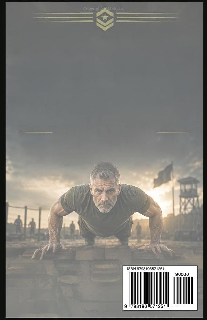 28-DAY MILITARY CALISTHENICS CHALLENGE FOR MEN OVER 40: Boot Camp to Burn Fat, Rebuild Strength, Boost Endurance Beginners 50 & 60-Friendly Program for Lasting Fitness Gains