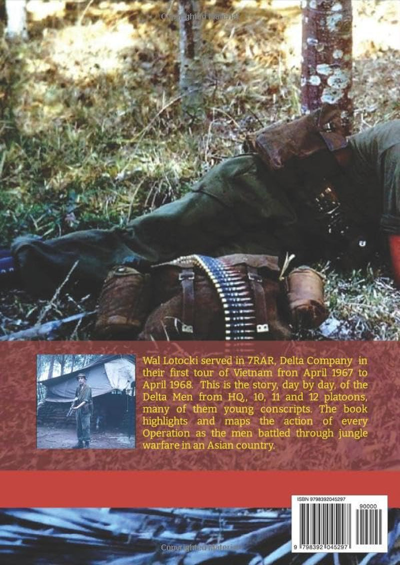 The Delta Men: 7RAR D Company Vietnam 1967 - 1968