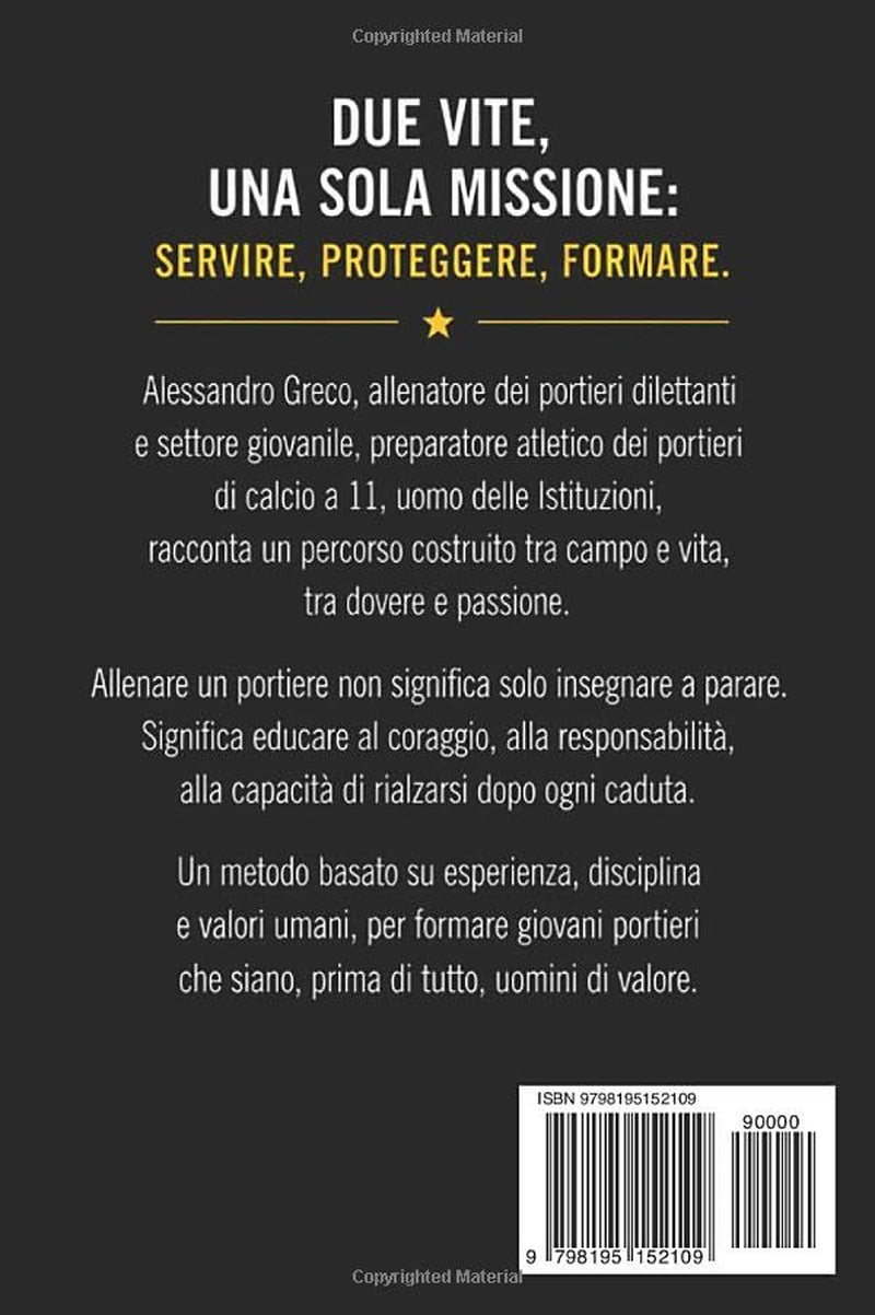 OLTRE I GUANTI: TRA PORTA E DIVISA: LA VITA DEL NUMERO 1 (Italian Edition)