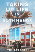 Taking Up Life in Both Hands