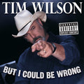 But I Could Be Wrong explicit_lyrics