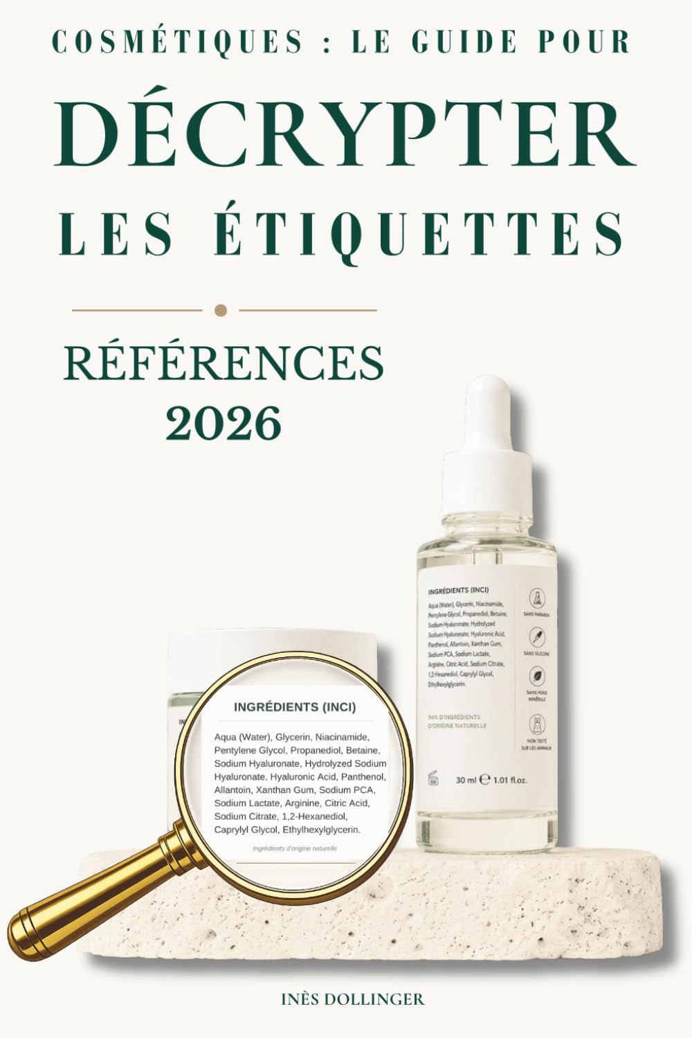 Cosmetiques : Le guide pour décrypter les étiquettes: Comprendre la liste INCI, les ingredients et la reglementation europeenne pour choisir vos ... confiance | A jour 2026 (French Edition)